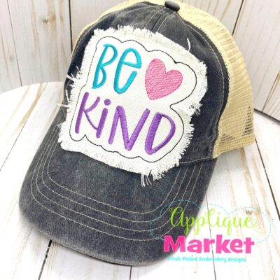 Be Kind Applique In the Hoop Hat Patch